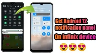 Get Android 12 notification panel on infinix device| install Android 12 on infinix device|Android 12