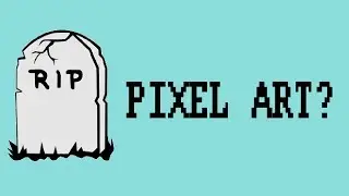 Pixel Art Jobs? Is Pixel Art dead?