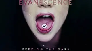 Evanescence - Feeding The Dark (Official Audio)