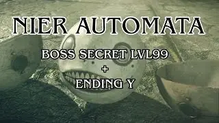 Nier Automata - Secret boss lvl99 + Ending Y (SPOIL TAKE CARE)