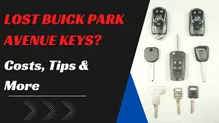 Buick Park Avenue Key Replacement - How to Get a New Key. (Tips to Save Money, Costs, Keys & More.)