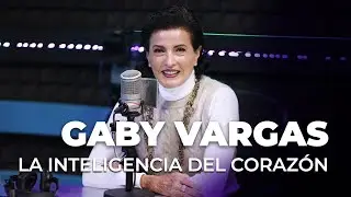 Gaby Vargas, la inteligencia del corazón