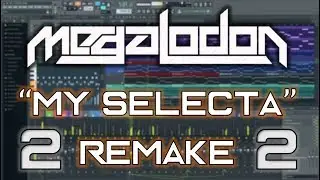MEGALODON "My Selecta" Live Remake Pt. 2