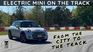 One Lap in the MINI Cooper SE (Electric) on the Race Track!