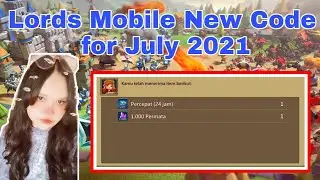 Kode Gratis Lords Mobile Bulan Juli 2021 - Mobile Free Code for July 2021