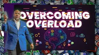 Part 1 / Pastor Christopher J Harris / Overcoming Overload 