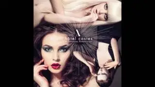 Hotel Costes 10 - Solal Feat  Sam Bush & Melonie Cannon Psycho Girls & Psycow Boys Haaksman & Haa