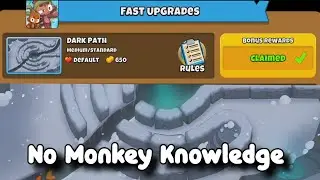 Fast Upgrades || No Monkey Knowledge || BTD6 Quest