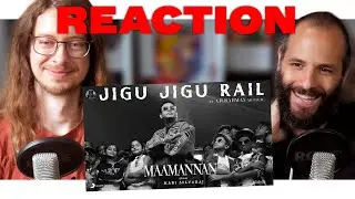 Maamannan (2023) Jigu Jigu Rail - Favorite Song Reaction | A R Rahman | Mari Selvaraj