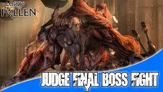 [PC] Lords of The Fallen - Judge Final Boss Fight