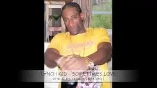 Lynch Kid - Sometimes Love (July 2012)
