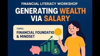 Financial Literacy Workshop: Generating Wealth via Salary |Session 2| Understanding the Stock Market