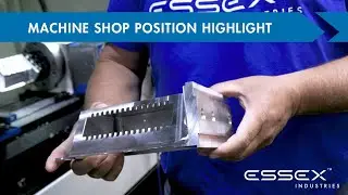 Machine Shop Position Highlight  - Essex Industries