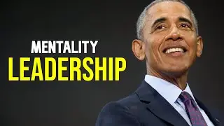 Mentality of a Correct Leader by Barack Obama - Master the Art of Leadership