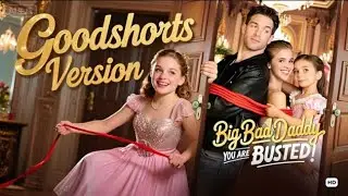 Goodshorts Version: Big Bad Daddy You Are Busted (Free EPs Repeating) | 