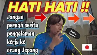 Yakin mau BOHONG ❓️jangan cerita pengalaman KERJA ke orang Jepang ❗️