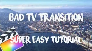 BAD TV Transition Final Cut Pro, SUPER EASY Transition no extra plugins needed