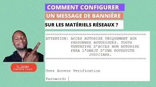 10. [TUTO] COMMENT CONFIGURER UN MESSAGE DE BANNIÈRE SUR UN ROUTEUR ?