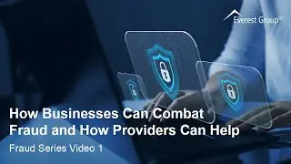 How Businesses Can Combat Fraud and How Providers Can Help | Fraud Series Video 1