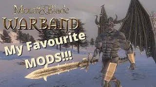 My FAVORITE MODS for WARBAND