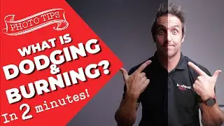 What is dodging and burning in Photography?