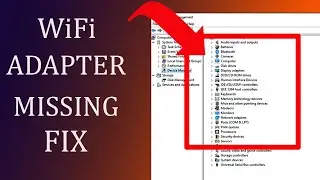 How To Fix WiFi Adapter Missing In Device Manager