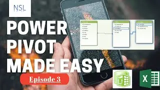 Power Pivot EP 3 | NSL | Excel Power Pivot Data Model Relationships