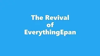 The Revival of EverythingEpan