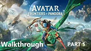 Avatar: Frontiers of Pandora Gameplay Walkthrough Part 5 - FULL GAME - 4K PS5 - No Commentary