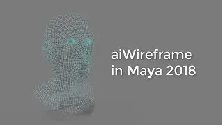 aiwireframe in Maya 2018