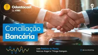 Episódio 263 - Conciliação Bancária