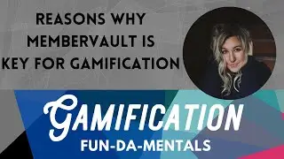 Reasons Why Membervault is Key For Gamification