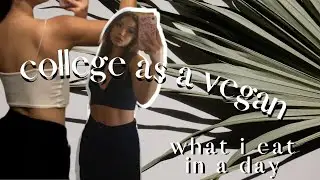 What I Eat in a Day as a Vegan College Student [broke and realistic]