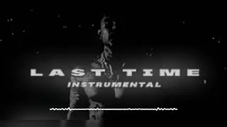 (FREE) EXTRA BEATS - LAST TIME TYPE BEAT