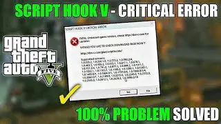 SCRIPT HOOK V - CRITICAL ERROR PROBLEM HOW TO FIX | GTA V NEW UPDATE VERSION