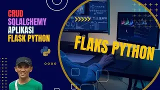 Part 3 tutorial  membuat CRUD menggunakan Flask python dan SQLAlchemy