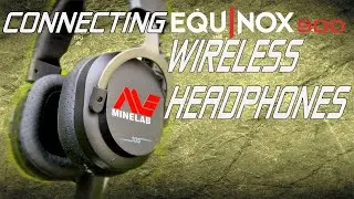 Minelab Equinox 900 | connect and pair  WIRELESS headphones