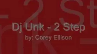 Dj Unk - 2 step