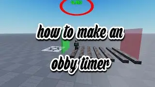 How to make an obby timer in roblox studio! (MODEL LINK IN DESCRIPTION)