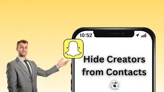 How to Hide Creator from Your Contact on Snapchat | Remove Creator Suggestion 2025