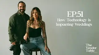 EP51 How Technology is Impacting Weddings