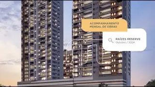 Raízes Reserve | Acompanhe a sua Obra - Outubro/2024
