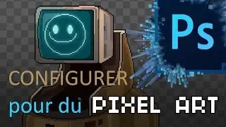 Configurer Photoshop pour DESSINER  en PIXEL ART