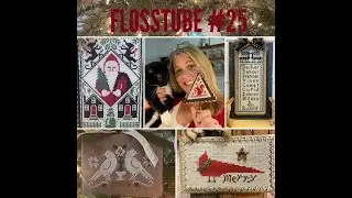 FlossTube #25- 'Tis the Season for FFOing!  Merry Christmas, Everyone!