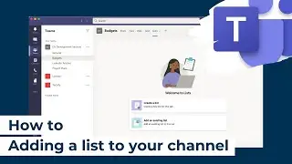 How to | Microsoft Teams | Adding a list to your channel
