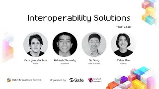 Web3 Transitions Summit​ | Interoperability Solutions Panel