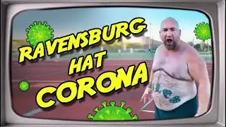 Ravensburg hat Corona (Stupido schneidet) / YouTube Kacke