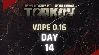 Tarkov Wipe 0.16 Day 14!