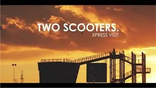 TWO SCOOTERS... Xpress Visit  2015