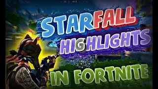 STARFALL 🌠 | FORTNITE HIGHLIGHTS #4 | #highlights